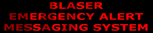 Blaser Emergency Alert Messaging System